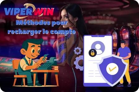 ViperWin Casinos Méthodes pour recharger le compte